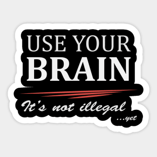 Use your brain! Sticker